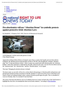 Pro-abortionists will use “Abortion Drone” in symbolic protests against protective Irish Abortion Laws | NRL News Today.pdf