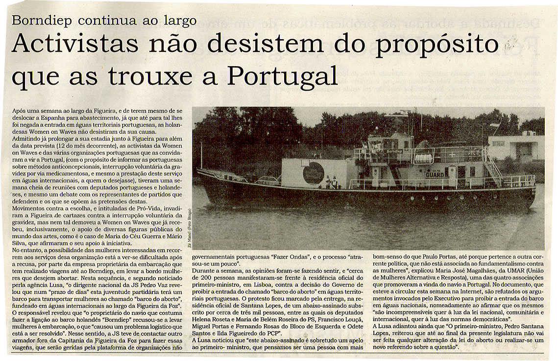 Activistas não desistem do propósito que as trouxe a Portugal