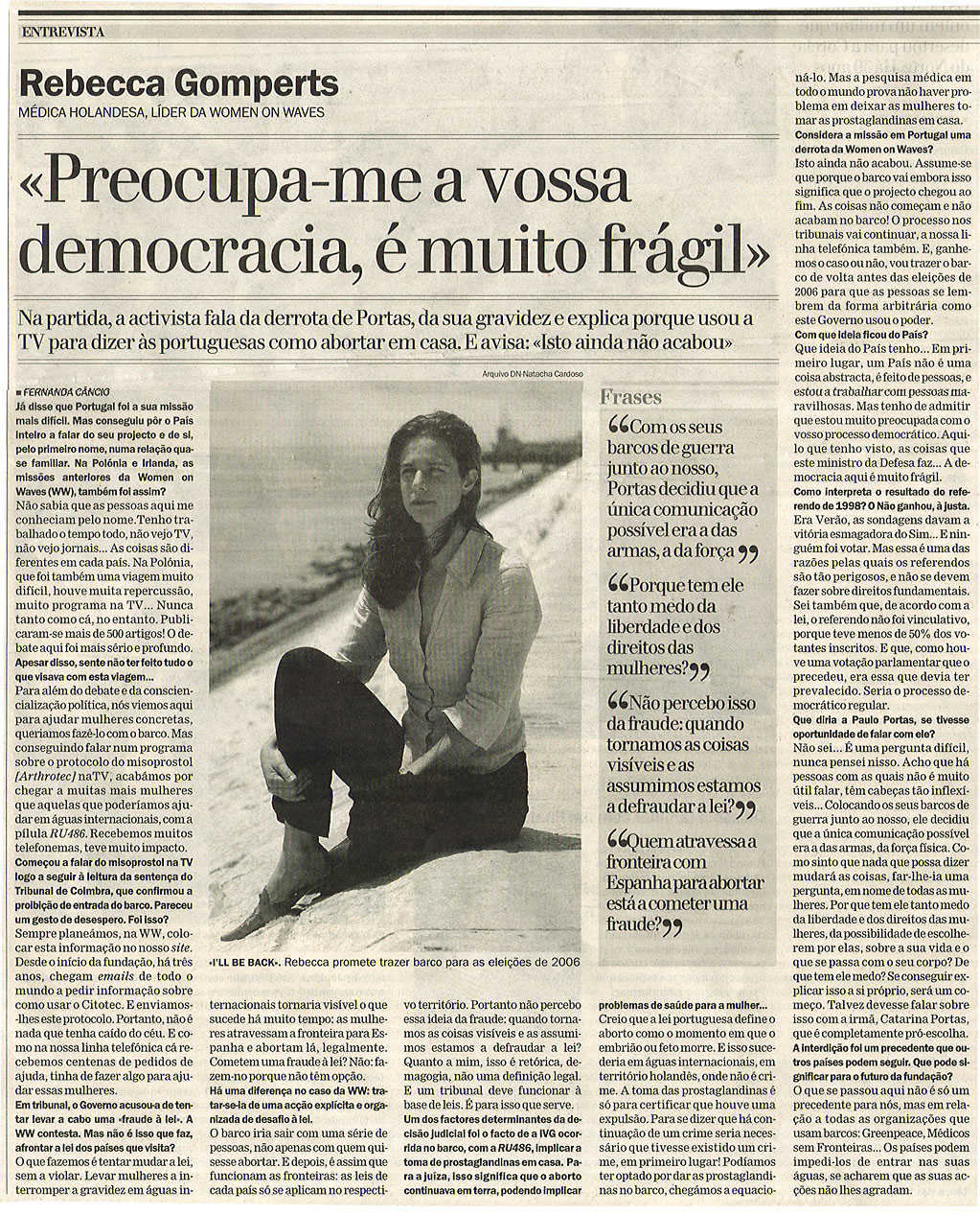 "Preocupa-me a vossa democracia, é muito frágil"