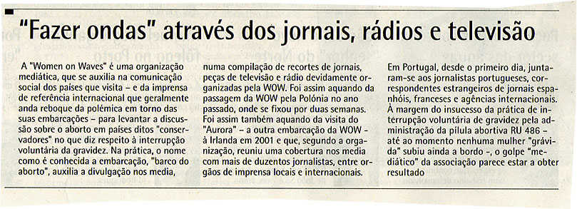 "Fazer ondas" através dos jornais, rádios e televisão