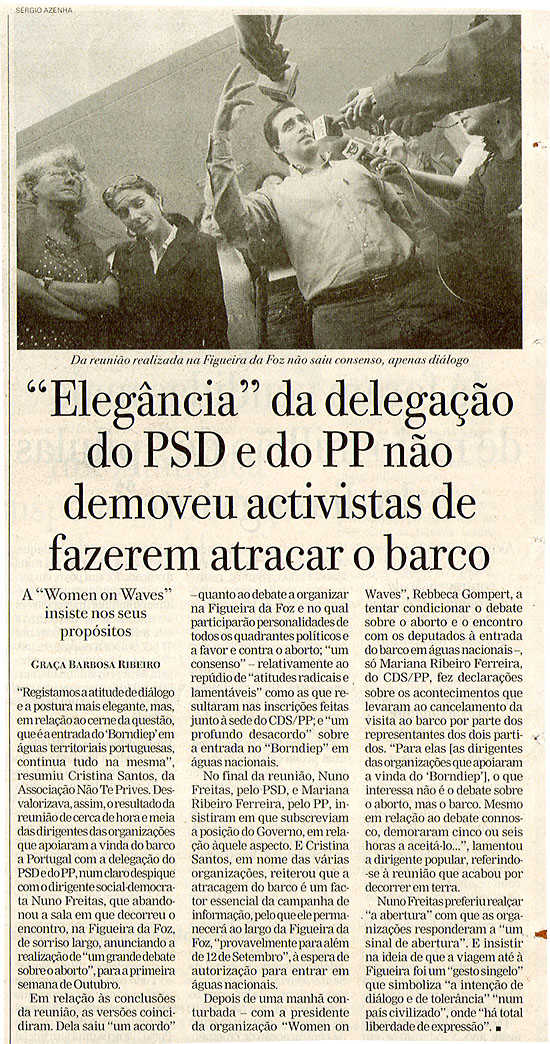 "Elegância" da delegação do PSD e do PP não demoveu activistas de fazerem atracar o barco