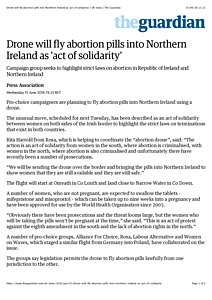 Drone will fly abortion pills into Northern Ireland as 'act of solidarity' | UK news | The Guardian 15.06.pdf