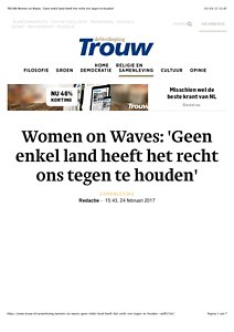 TROUW Women on Waves: 'Geen enkel land heeft het recht ons tegen te houden'.pdf